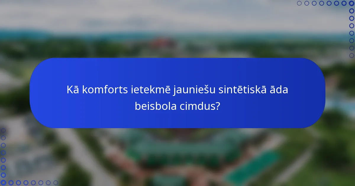 Kā komforts ietekmē jauniešu sintētiskā āda beisbola cimdus?