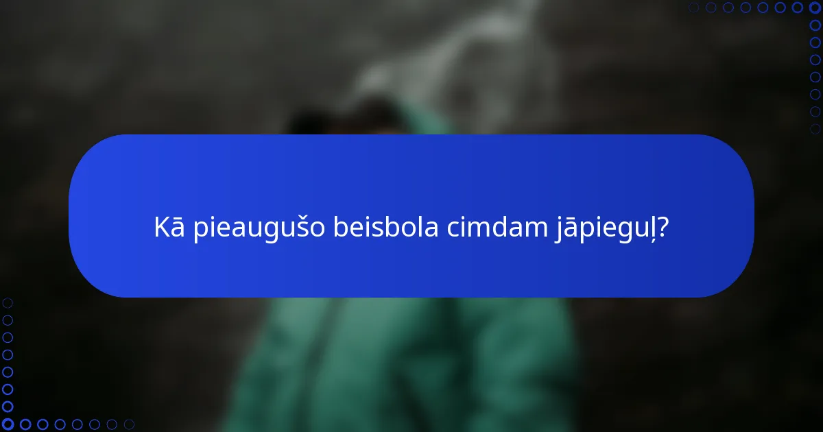 Kā pieaugušo beisbola cimdam jāpieguļ?