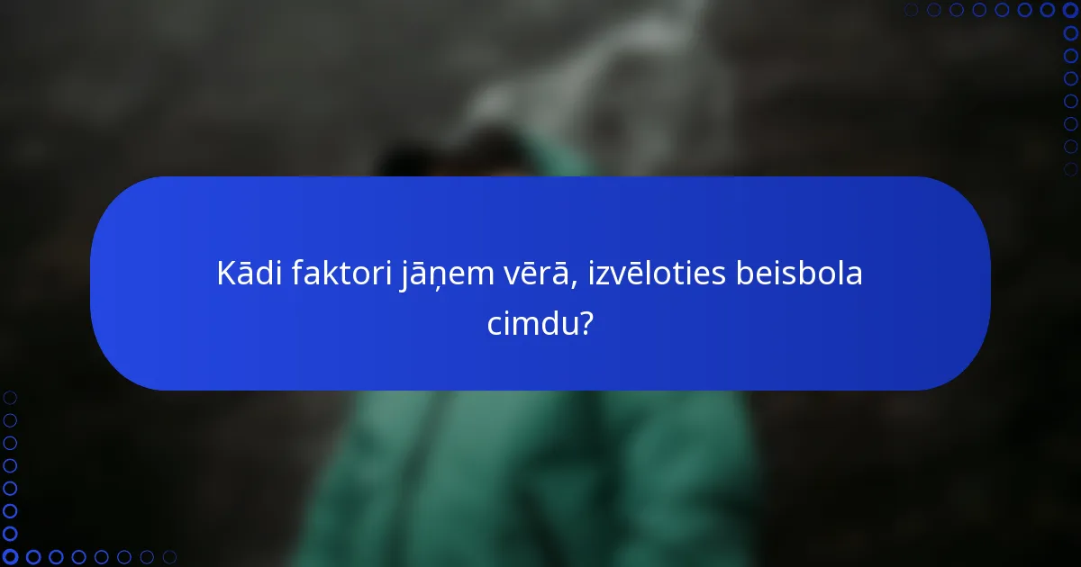 Kādi faktori jāņem vērā, izvēloties beisbola cimdu?