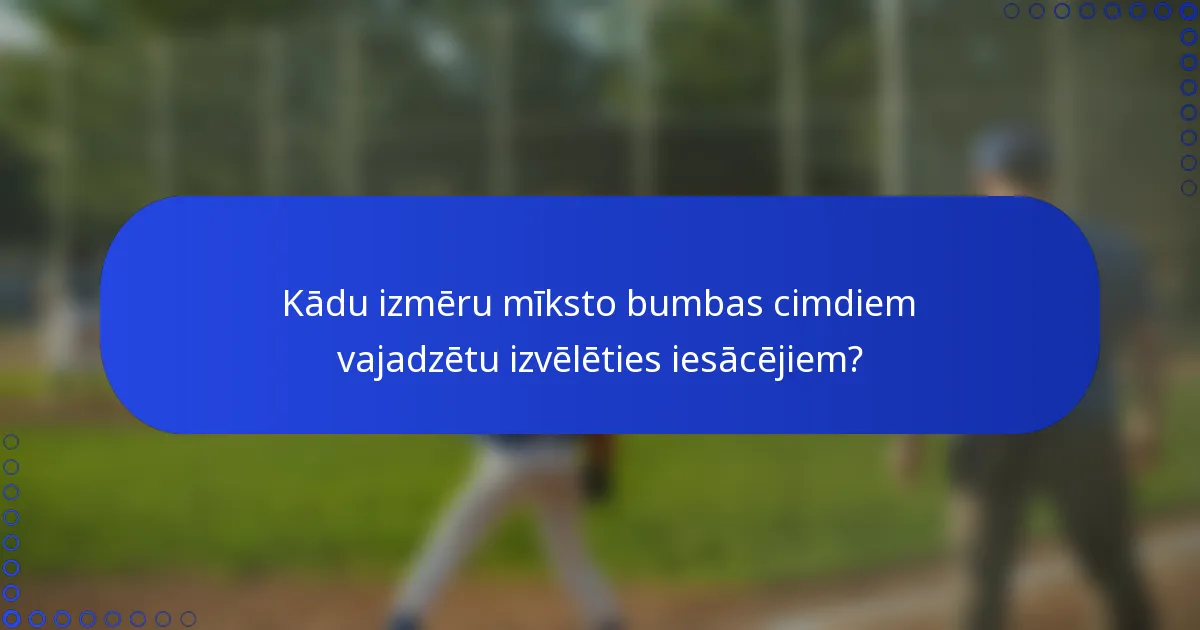 Kādu izmēru mīksto bumbas cimdiem vajadzētu izvēlēties iesācējiem?