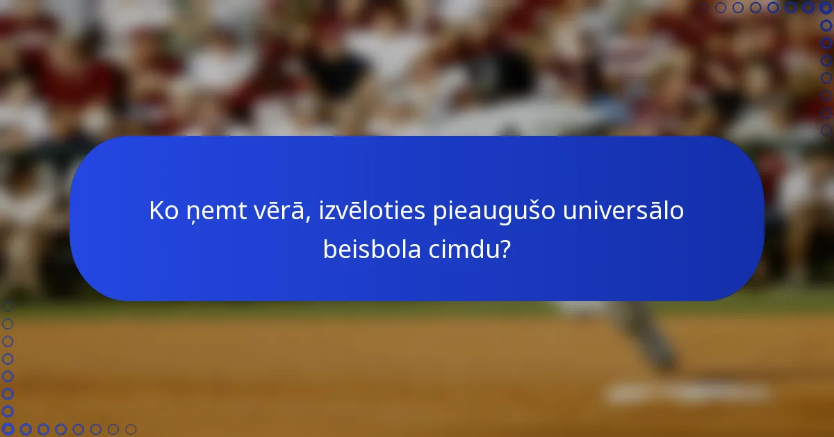 Ko ņemt vērā, izvēloties pieaugušo universālo beisbola cimdu?