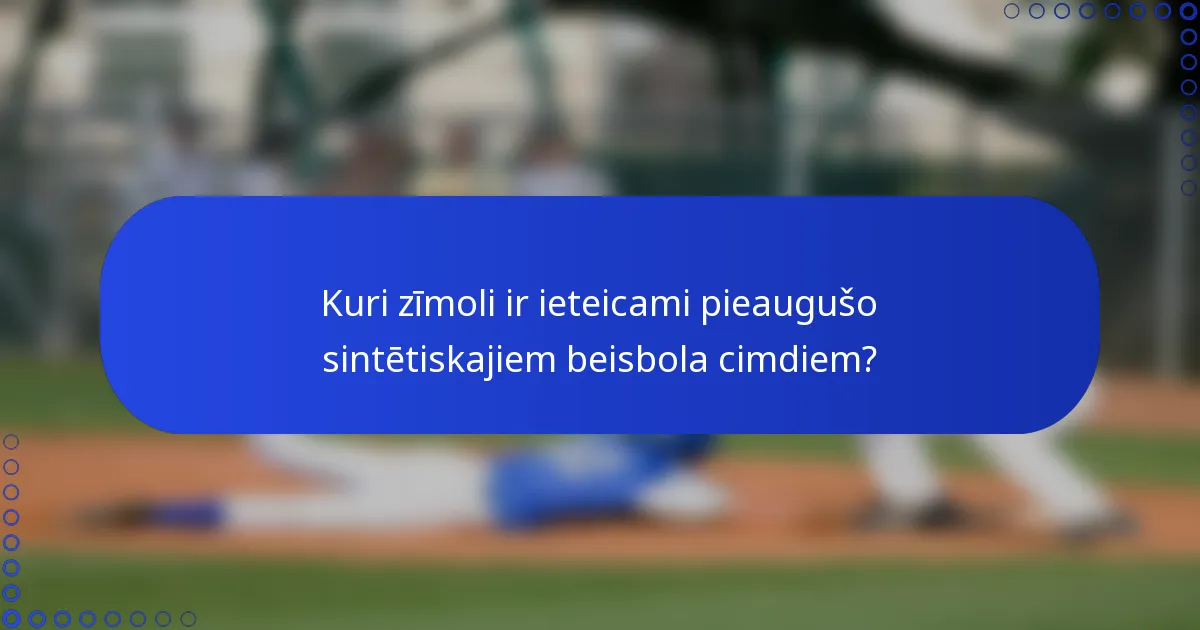 Kuri zīmoli ir ieteicami pieaugušo sintētiskajiem beisbola cimdiem?